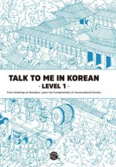Okładka książki Talk to Me in Korean. Level 1 praca zbiorowa