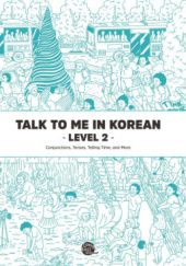 Okładka książki Talk to Me in Korean. Level 2 praca zbiorowa