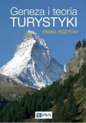Okładka książki Geneza i teoria turystyki Paweł Różycki