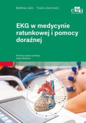 Okładka książki EKG w medycynie ratunkowej i pomocy doraźnej Matthias Jahn, Frank Löwe, Jerzy Wranicz
