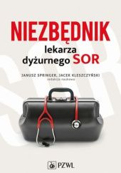 Okładka książki Niezbędnik lekarza dyżurnego SOR Jacek Kleszczyński, Janusz Springer