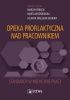 Okładka książki Opieka profilaktyczna nad pracownikiem. Standardy w medycynie pracy Marcin Rybacki,&nbsp;Jolanta Walusiak-Skorupa,&nbsp;Marta Wiszniewska