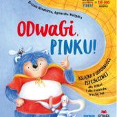 Okładka książki Odwagi, Pinku! Książka o odporności psychicznej dla dzieci i rodziców trochę też Urszula Młodnicka, Agnieszka Waligóra