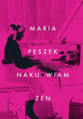 Okładka książki Naku*wiam zen Maria Peszek