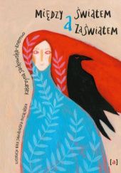 Okładka książki Między światem a zaświatem Katarzyna Jackowska-Enemuo