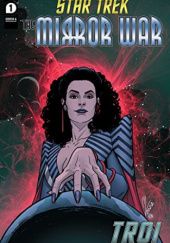 Okładka książki Star Trek: The Mirror War—Troi Marieke Nijkamp