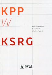 Okładka książki KPP w KSRG Mariusz Chomoncik, Jacek Nitecki, Wiesław Poparda