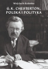 Okładka książki G.K. Chesterton, Polska i polityka Wojciech Golonka