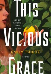 Okładka książki This Vicious Grace Emily Thiede