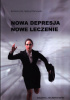 Okładka książki Nowa depresja. Nowe leczenie Bartosz Łoza,&nbsp;Tadeusz Parnowski