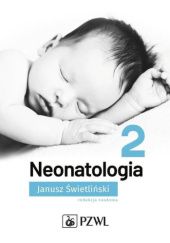 Okładka książki Neonatologia. Tom 2 Janusz Świetliński