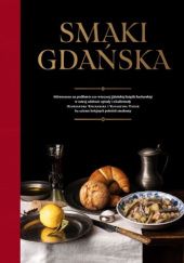 Okładka książki Smaki Gdańska Katarzyna Fiszer, Aleksandra Kucharska