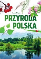 Okładka książki Przyroda polska Dawid Masło