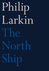 Okładka książki The North Ship Philip Larkin
