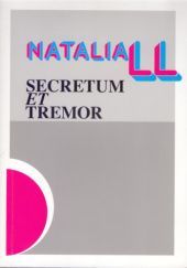 Natalia LL. Secretum et tremor