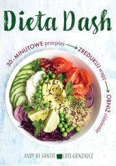 Okładka książki Dieta DASH Andy De Santis, Luis Gonzalez