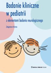 Okładka książki Badanie kliniczne w pediatrii z elementami badania neurologicznego Zbigniew Krenc