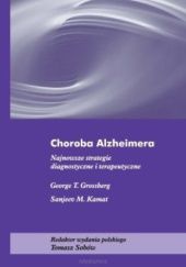 Choroba Alzheimera. Najnowsze strategie diagnostyczne i terapeutyczne