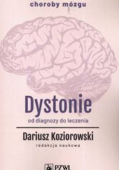Okładka książki Dystonie. Od diagnozy do leczenia Dariusz Koziorowski