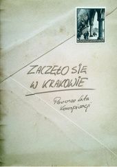 Okładka książki Zaczęło się w Krakowie. Pierwsze lata konspiracji. Paweł Błoński, Agnieszka Ostrowska-Błońska