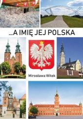 Okładka książki ...A imię jej Polska Mirosława Witek