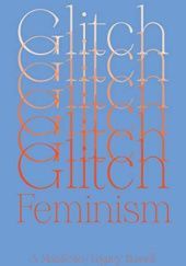Okładka książki Glitch Feminism: A Manifesto Russell Legacy