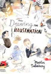 Okładka książki Drawing for Illustration Martin Salisbury