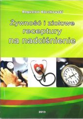 Okładka książki Żywność i ziołowe receptury na nadciśnienie Bogusław Baczkowski