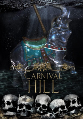 Okładka książki Carnival Hill Caroline Peckham,&nbsp;Susanne Valenti