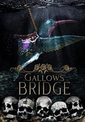 Okładka książki Gallows Bridge Caroline Peckham