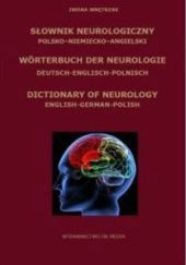 Okładka książki Słownik neurologiczny polsko-niemiecko-angielski Iwona Wnętrzak