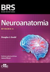 Okładka książki Neuroanatomia Douglas J. Gould, Janusz Moryś