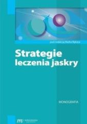 Okładka książki Strategie leczenia jaskry Marek Rękas