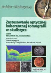 Zastosowanie optycznej koherentnej tomografii w okulistyce. Część 2. Tylny odcinek oka, neurookulistyka