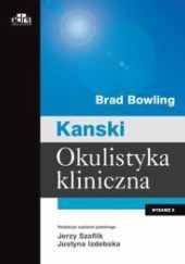 Okładka książki Kanski. Okulistyka kliniczna Brad Bowling, Justyna Izdebska, Jerzy Szaflik