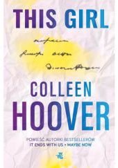 Okładka książki This Girl Colleen Hoover