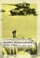 Okładka książki Konflikt bliskowschodni 1945–1982 Krzysztof Kubiak, Łukasz Mamert Nadolski