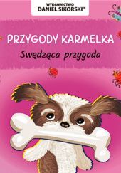 Okładka książki Przygody Karmelka – Kość niezgody Daniel Sikorski