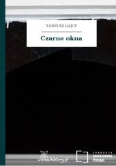 Okładka książki Czarne okna Tadeusz Gajcy