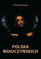Okładka książki Polska Miauczyńskich Dominika Kawczyńska-Wojtuś