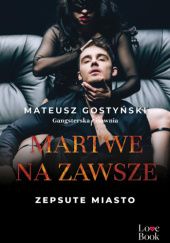 Okładka książki Martwe na zawsze Mateusz Gostyński