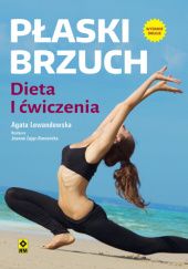 Okładka książki Płaski brzuch. Dieta i ćwiczenia Agata Lewandowska, Joanna Zając-Borowicka
