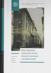 Okładka książki Kościół polski w Rzymie: tożsamość i reprezentacja w perspektywie sztuki Józef Skrabski