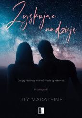 Okładka książki Zyskując nadzieję Lily Madaleine