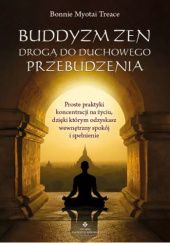 Okładka książki Buddyzm zen drogą do duchowego przebudzenia Myotai Treace