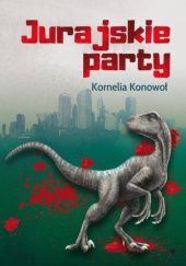 Okładka książki Jurajskie party Kornelia Konowoł