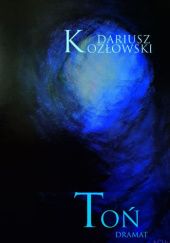 Okładka książki Toń Dariusz Kozłowski