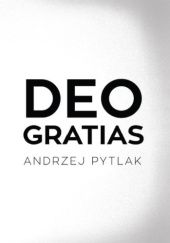Okładka książki Deo Gratias Andrzej Pytlak