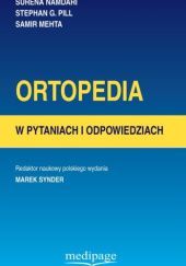 Okładka książki Ortopedia w pytaniach i odpowiedziach Samir Mehta, Surena Namdari, Stephan G. Pill, Marek Synder