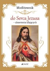 Okładka książki Modlitewnik do Serca Jezusa - zbawienia ufających praca zbiorowa